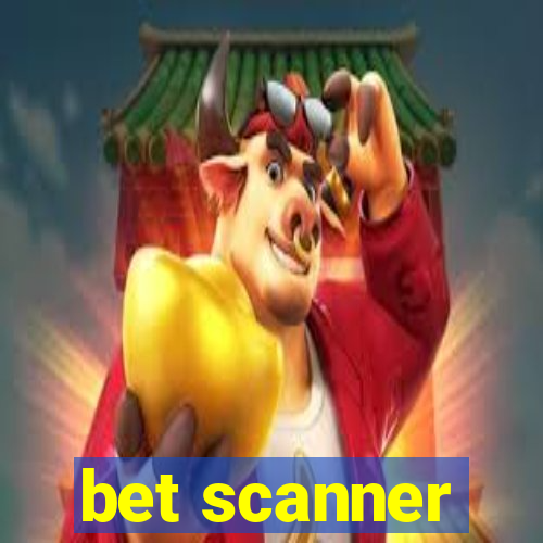 bet scanner